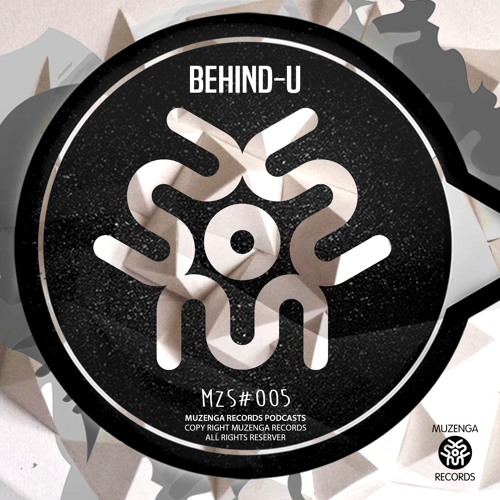 MZS #005 BEHIND-U (Podcast)