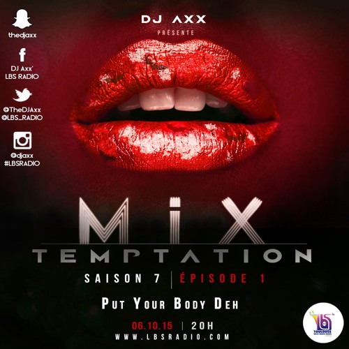 MiX TEMPTATION S07E01 - Put Your Body Deh #Starter (06/10/15)