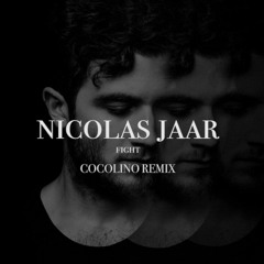 Nicolas Jaar - Fight (Cocolino Remix)