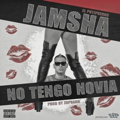 Jamsha - No Tengo Novia