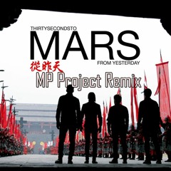 30 Seconds To Mars From Yesterday (MP Project Remix)