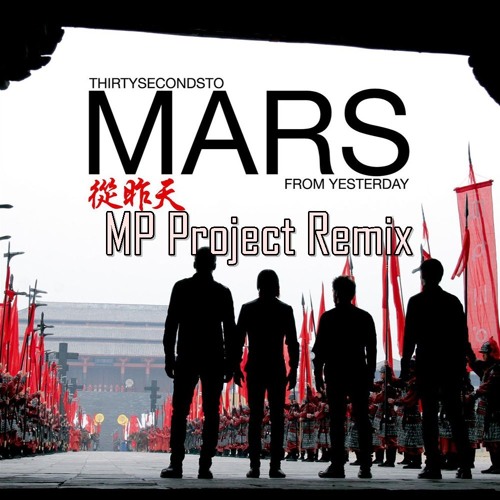 30 Seconds To Mars From Yesterday (MP Project Remix)