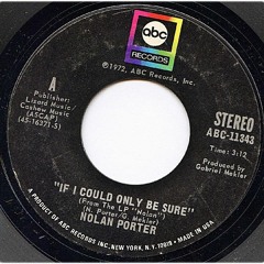Nolan Porter - If I Could Only Be Sure