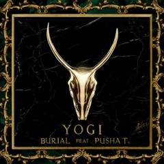 Yogi - Burial (MikeBring Dubstep Remix)
