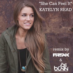 Preak & Joe Ft. Katelyn Read - She Can Feel It (Original Mix)