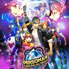Dance! - Persona 4: Dancing All Night