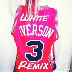 White Iverson Remix