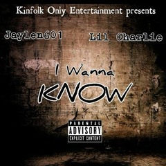 I Wanna Know Lil Charlie ft Jaylen601