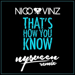 Nico & Vinz - That's How You Know (Nysveen Remix)
