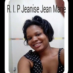 Fleurime Wisdom... R. I. P Jeanise Jean Marie