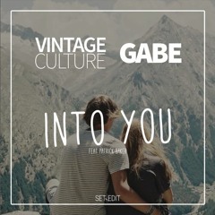 Vintage Culture, Gabe - Into You (feat Patrick Baker)