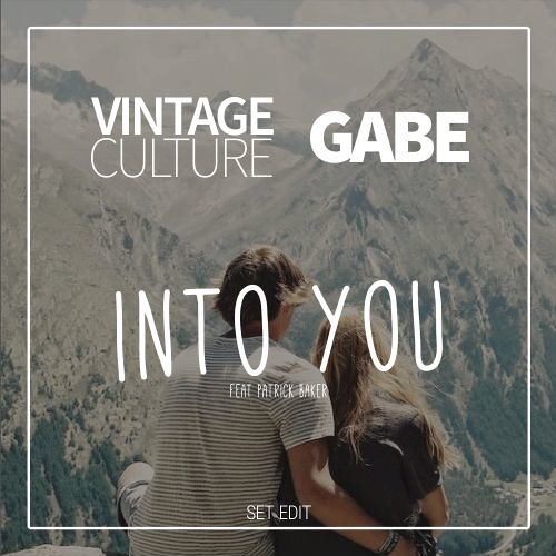 Vintage Culture, Gabe - Into You (feat Patrick Baker)