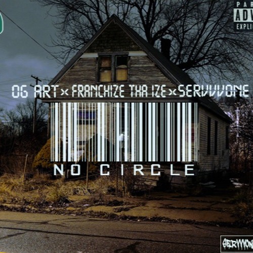 Yung OG 22 - No Circle (Ft. Franchize Tha Ize X ServvvOne)