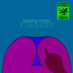 Seany Mac - Fingers Feat. The Gawd of the 808