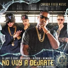 El Boy C Ft Farruko, Alexio La Bestia & Almighty - No Voy A Dejarte (Prod By Rvssian)
