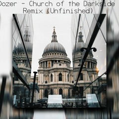 Dozer - Church of the Darkside Remix (Unfinished)(165 BPM)