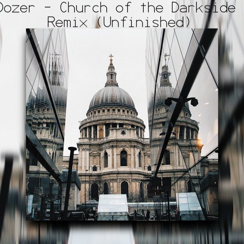 Dozer - Church of the Darkside Remix (Unfinished)(165 BPM)