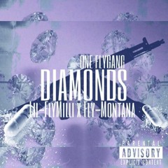 ( Diamonds) Lil - FlyMIlli Feat. Fly - Montana