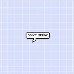 Don't Speak (Original)
