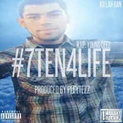 #7TEN4LIFE (Prod. By Pleytezz) R.I.P. YOUNG CEEZ