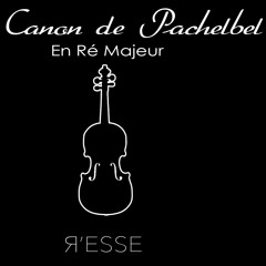 R'esse - Le Canon De Pachelbel En Ré Majeur