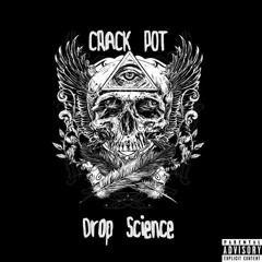 DropSceince - Crack Pot (Full Mixtape) + Download #CholoBoyRecords