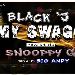 Black J. & Snoopy G. My Swagg (prod. By Big Andy)