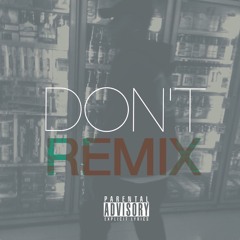 Bryson Tiller - Don't ( Remix! )