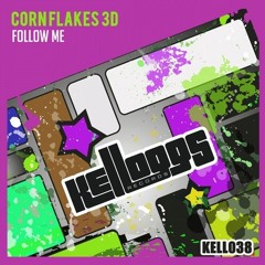 CornFlakes 3D - Follow Me- Kell038