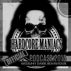 WEEK#41 Dark Behaviour [Uptempo, Terror] - Hardcore Maniacs Official Podcast 2015