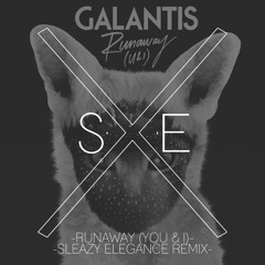 Galantis - Runaway (You & I) (Sleazy Elegance Remix)