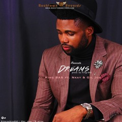 King BAS - Dreams ft. Nkay & Gil Joe