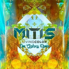 MitiS - Living Color (DM Galaxy Remix)