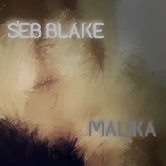 Seb Blake - Malika