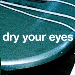 Dry Your Eyes, Mate - David White
