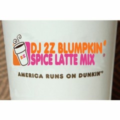 DJ 2z Blumkin Spice Latte Mix
