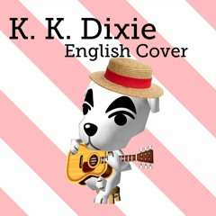 Animal Crossing - K.K. Dixie - English Cover