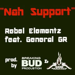 ''Nah Support'' - Rebel Elementz feat. General GR ***FREE DOWNLOAD***