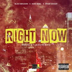 Right Now (feat. Marc Rebel & Spank Danger)