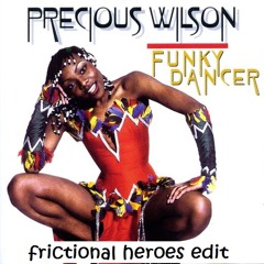 Precious Williams - Funky Dancer (Frictional Heroes Edit)