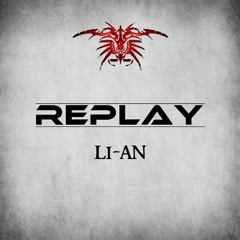 Replay -Li - AN  OUT NOW!!!