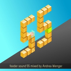 feeder sound 55 mixed by Andrea Wenger