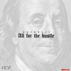 All For The Hustle