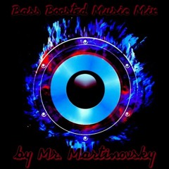 Bass Boosted Music Mix By Mr. Martinovsky
