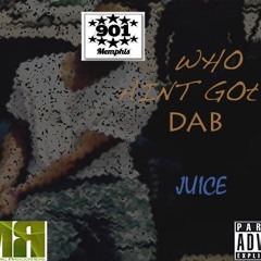 Who Aint Got No Bxtches Juice