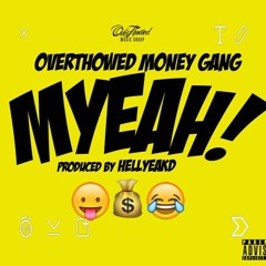 OverThowed Money Gang - MYEAHH! (Dirty)