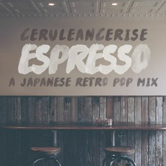Espresso - A Japanese Retro Pop Mix