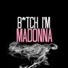 Madonna Ft Nicki Minaj Bitch I M Madonna Filters Mp3