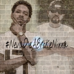 Neva Die A Broke Nixxa Ft. Suave