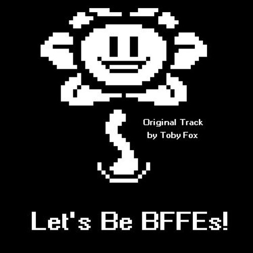 Let's Be BFFEs (Best Friends For Eternity)!